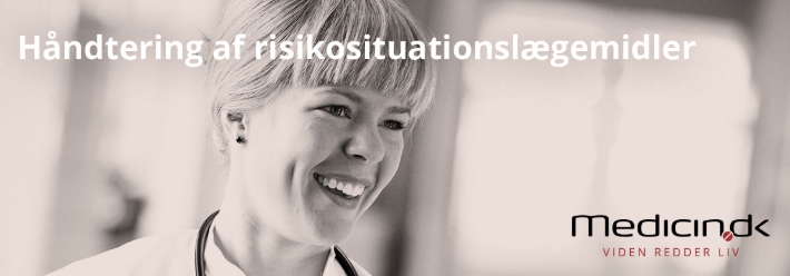 Håndtering af risikosituationslægemidler